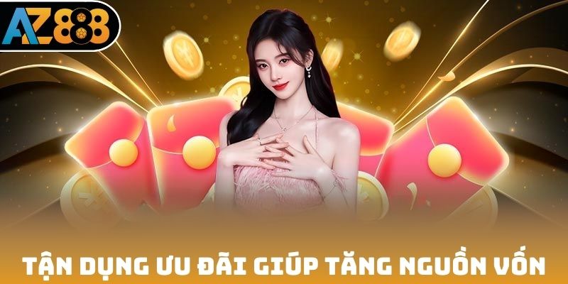 Tận dụng ưu đãi giúp tăng nguồn vốn
