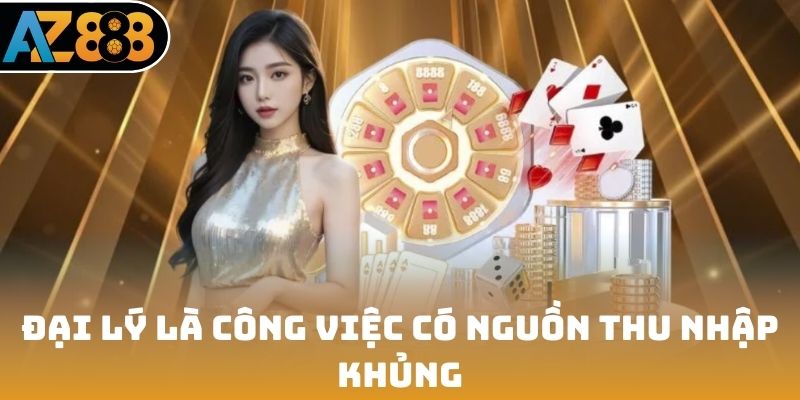 Đại lý là công việc có nguồn thu nhập khủng
