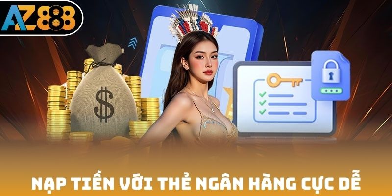 Nạp tiền với thẻ ngân hàng cực dễ